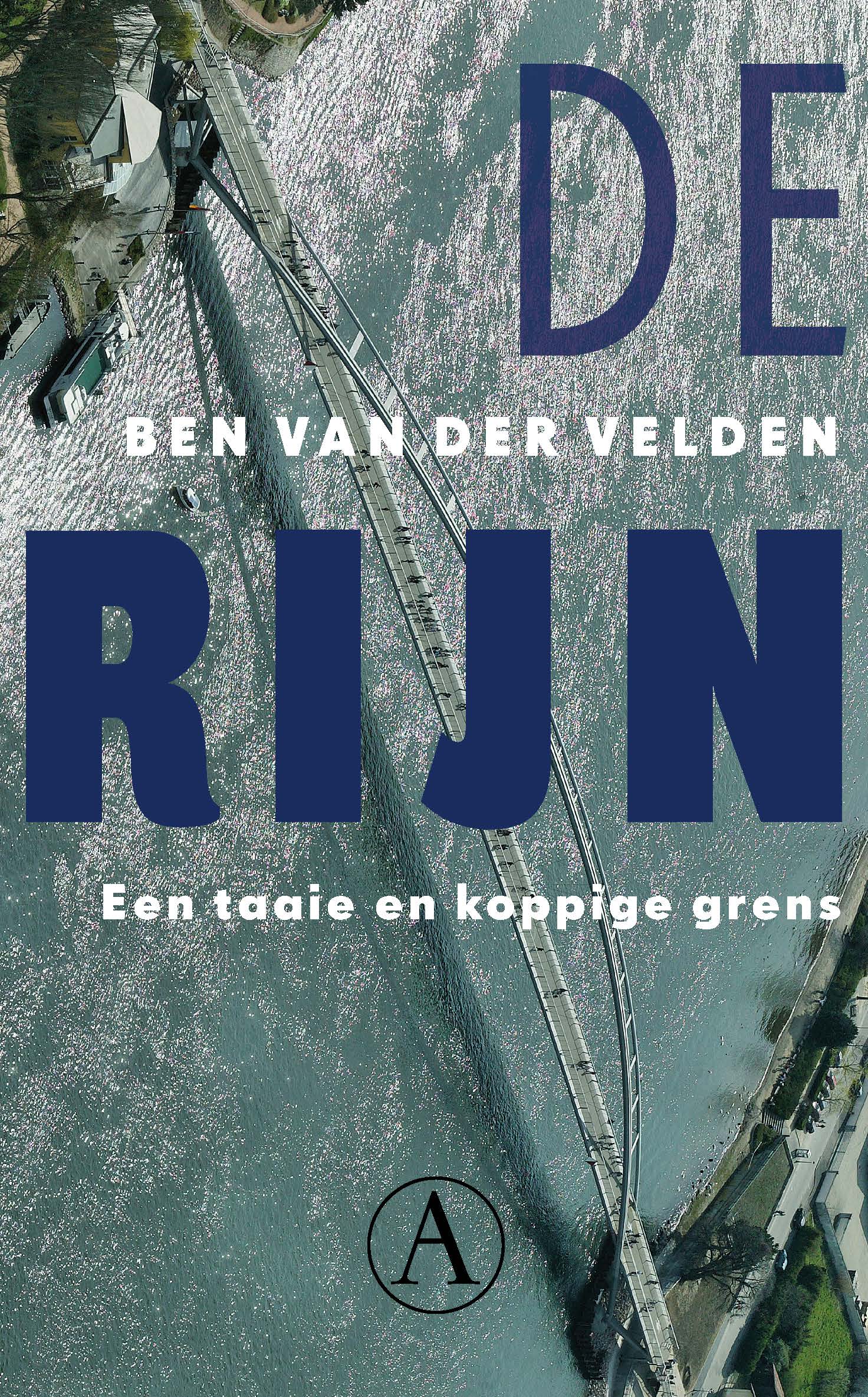 De Rijn - Een taaie en koppige grens - 
Velden, Ben van der