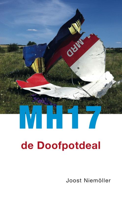 MH17 - De Doofpotdeal - 
Niemöller, Joost