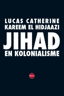 Jihad en kolonialisme - 
Catherine, Lucas en Kareem el Hidjaazi