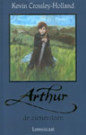 Arthur - De zienersteen (1e deel trilogie) - 
Crossley-Holland, Kevin
