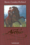 Arthur in het tussenland (2e deel trilogie) - 
Crossley-Holland, Kevin