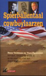 Spierballentaal en cowboylaarzen: Reagan, Bush I en Bush II in de context van het Amerikaanse conservatisme - 
Veldman, Hans en Theo Parlevliet