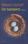 De bastaard - Novelle - 
Uphoff, Manon
