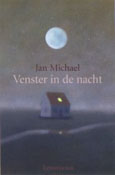 Venster in de nacht - 
Michael, Jan