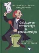 Geluksperen, roverballetjes & paradijskoekjes - Het Hans Christiaan Andersen sprookjeskookboek - 
Koenders, Edith en Adriaan van der Hoeven