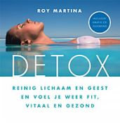 Detox - Reinig je lichaam en geest en voel je weer fit, vitaal en gezond (met gratis CD) - 
Martina, Roy